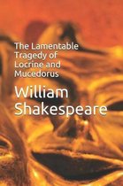 The Lamentable Tragedy of Locrine and Mucedorus