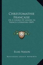 Chrestomathie Francaise