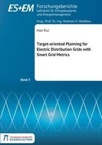 Target-oriented Planning for Electric Distribution Grids with Smart Grid Metrics