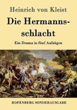 Die Hermannsschlacht: Ein Drama in fünf Aufzügen