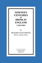 Nineteen Centuries Of Drink In England A History