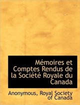 M Moires Et Comptes Rendus de La Soci T Royale Du Canada