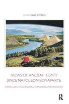 Encounters with Ancient Egypt- Views of Ancient Egypt since Napoleon Bonaparte