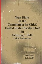 War Diary of the Commander-in-Chief, United States Pacific Fleet, February 1942