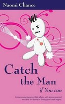 Catch the Man - If You Can