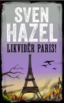 Sven Hazels serie krigsromaner - LIKVIDÉR PARIS!