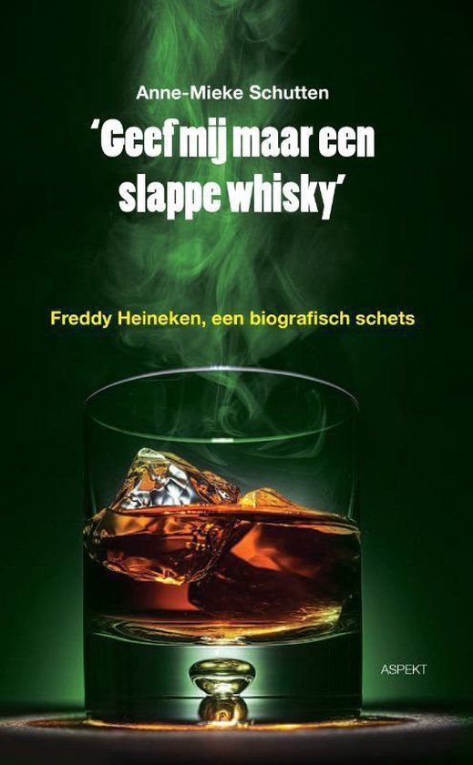 Cover van het boek 'Geef mij maar een slappe whisky' van Anne-Mieke Schutten
