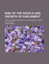 Rise of the People and Growth of Parliament; From the Great Charter to the Accession of Henry VII, 1215-1485