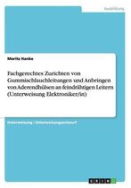 Fachgerechtes Zurichten Von Gummischlauchleitungen Und Anbringen Von Aderendhulsen an Feindrahtigen Leitern (Unterweisung Elektroniker/In)