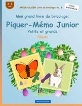 BROCKHAUSEN Livre du bricolage vol. 6 - Mon grand livre du bricolage: Piquer-Memo Junior Petits et grands