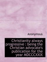 Christianity Always Progressive