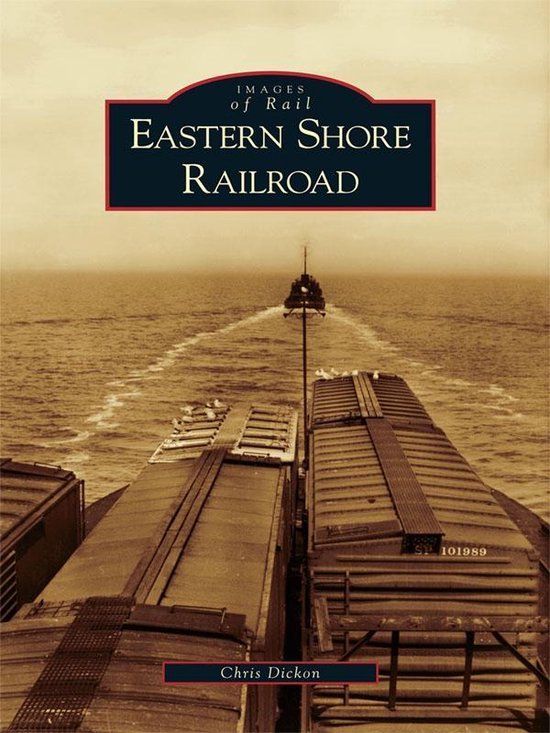 Images of Rail - Eastern Shore Railroad - cover