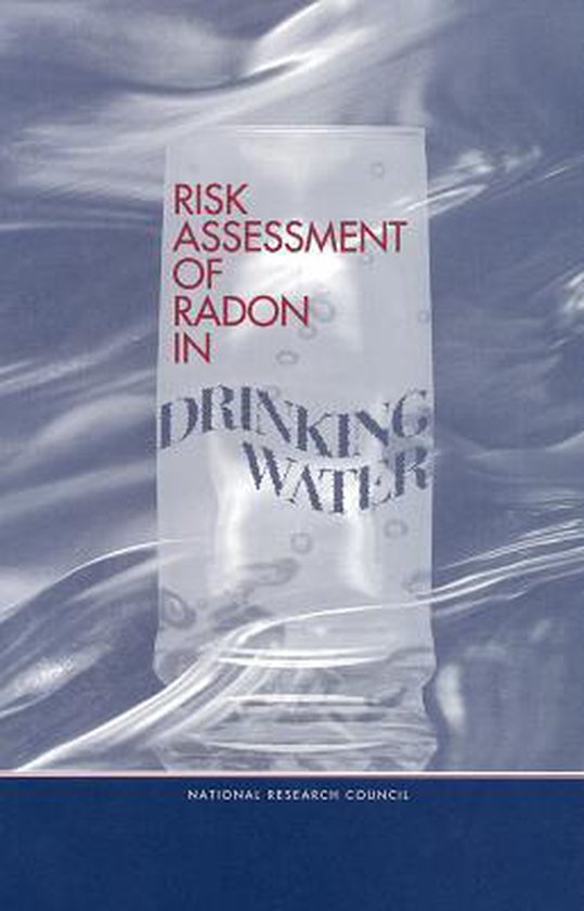 Risk Assessment of Radon in Drinking Water, National Research Council