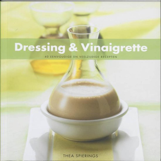 Cover van het boek 'Dressings en Vinaigrettes' van D. Verkaar en Thea Spierings