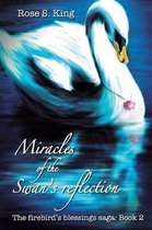 Miracles of the Swan's Reflection
