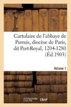 Cartulaire de l'Abbaye de Porrois, Au Diocèse de Paris