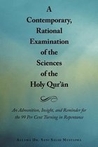 A Contemporary, Rational Examination of the Sciences of the Holy Qur'an