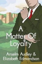 A Very English Mystery-A Matter of Loyalty
