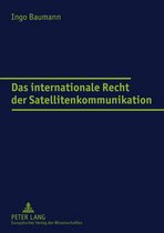 Das internationale Recht der Satellitenkommunikation