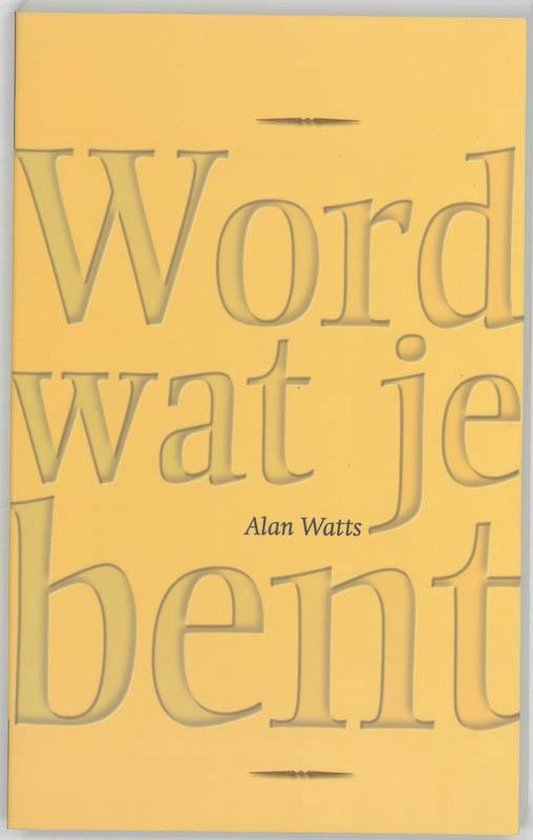 Word wat je bent - A. Watts | Do-index.org