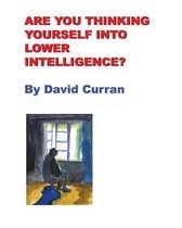 Are You Thinking Yourself Into Lower Intelligence?