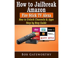 How To Jailbreak Amazon Fire Stick TV Alexa
