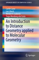 SpringerBriefs in Computer Science - An Introduction to Distance Geometry applied to Molecular Geometry