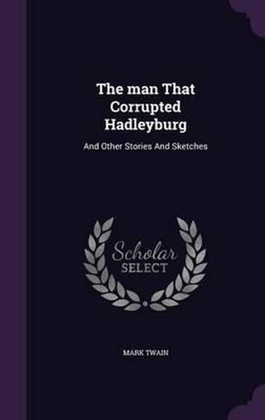 The Man That Corrupted Hadleyburg - cover