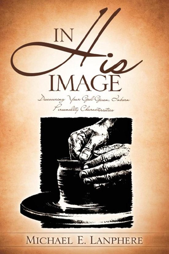 In His Image...Discovering Your God Given Personality Charac ... - cover