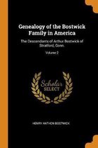 Genealogy of the Bostwick Family in America