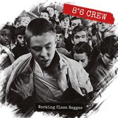 8º6 Crew - Working Class Reggae (CD)