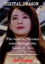 Digital Dragon: The Road to Nirvana Runs Through the Land of Tao