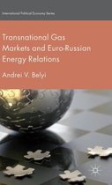 Transnational Gas Markets and Euro-Russian Energy Relations