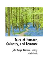 Tales of Humour, Gallantry, and Romance