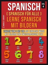 Foreign Language Learning Guides - Spanisch (Spanisch für alle) Lerne Spanisch mit Bildern (Vol 4)