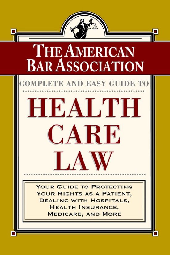 The ABA Complete and Easy Guide to Health Care Law - cover