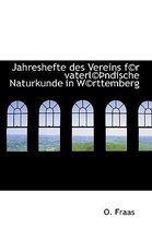 Jahreshefte Des Vereins F(c)R Vaterl(c) Ndische Naturkunde in W(c)Rttemberg