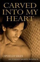 Carved Into My Heart - An Italian Nights Novella