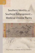 Southern Identity and Southern Estrangement in Medieval Chinese Poetry