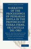Cambridge Library Collection - Hakluyt First Series- Narrative of the Proceedings of Pedrarias Davila in the Provinces of Tierra Firme, or Catilla del Oro