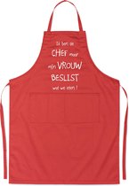 Ik ben de CHEF maar mijn VROUW BESLIST wat we eten! - Luxe Schort Keukenschort met tekst - Rood
