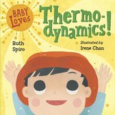 Baby Loves Science 3 - Baby Loves Thermodynamics!
