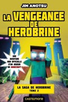 Minecraft - La saga de Herobrine 2 - Minecraft - La saga de Herobrine, T2 : La Vengeance de Herobrine