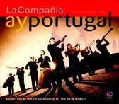 Ay Portugal: Music From The Renaissance To The New