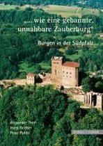 Burgen in Der Sudpfalz '... Wie Eine Gebannte, Unnahbare Zauberburg'
