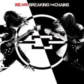 Breaking The Chains - We Are Breaking The Chains (CD)