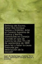 Defensa del Excmo. Se or Don Enrique Sostoa y Ord EZ