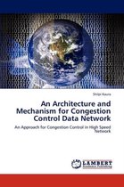 An Architectu Re and Mechanism for Congestion Control Data Network