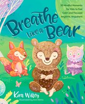 Mindfulness Moments for Kids - Breathe Like a Bear