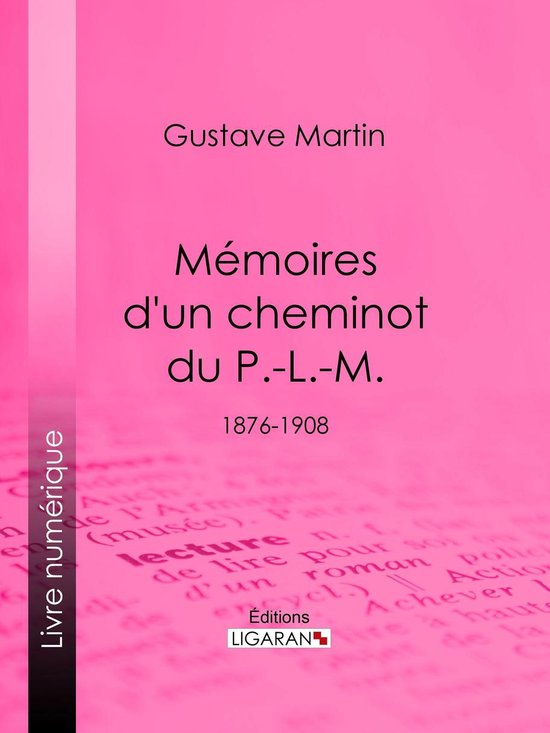Mémoires d'un cheminot du P.-L.-M. - cover